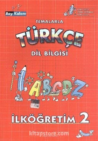 İlköğretim 2 Bay Kalem Temalarla Türkçe Dil Bilgisi