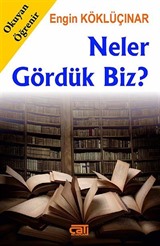 Neler Gördük Biz?