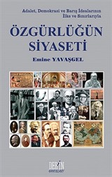 Adalet, Demokrasi ve Barış İdealarının İlke ve Sınırlarıyla Özgürlüğün Siyaseti