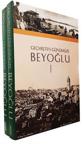 Geçmişten Günümüze Beyoğlu (2 Cilt Kutulu)