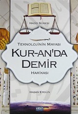 Teknolojinin Mayası Kur'an'da Demir Harikası