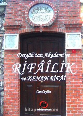 Dergah'tan Akademi'ye Rifailik ve Kenan Rifai