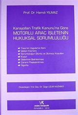 Karayolları Trafik Kanunu'na Göre Motorlu Araç İşletenin Hukuksal Sorumluluğu