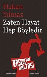 Zaten Hayat Hep Böyledir