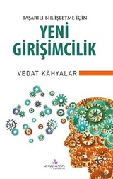 Başarılı Bir İşletme İçin Yeni Girişimcilik