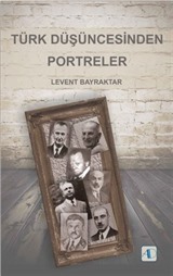 Türk Düşüncesinden Portreler