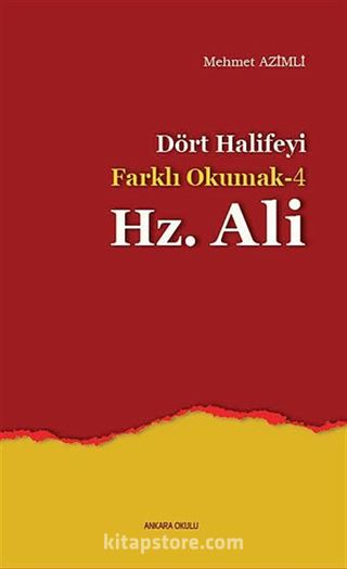 Dört Halifeyi Farklı Okumak -4 Hz. Ali