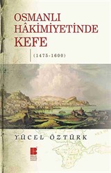 Osmanlı Hakimiyetinde Kefe (1475-1600)