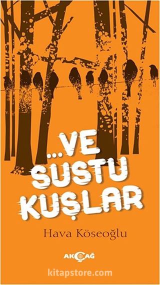 Ve Sustu Kuşlar