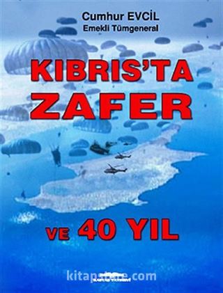 Kıbrıs'ta Zafer ve 40 Yıl