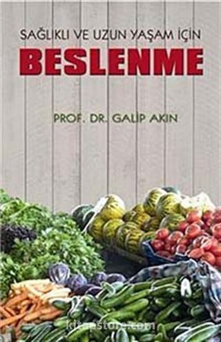 Sağlıklı ve Uzun Yaşam İçin Beslenme