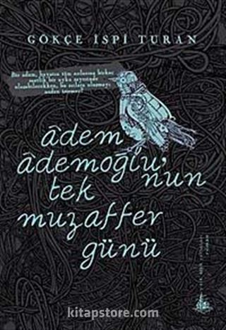 Adem Ademoğlu'nun Tek Muzaffer Günü