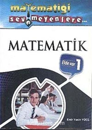 Matematiği Sevemeyenlere Matematik Elde Var 1