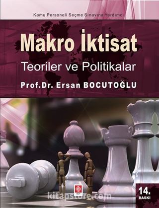 Makro İktisat Teoriler ve Politikalar (Kamu Personeli Seçme Sınavına Yardımcı)