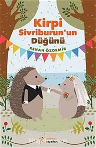 Kirpi Sivriburun'un Düğünü