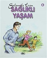 Selen ile Eren -4 / Sağlıklı Yaşam