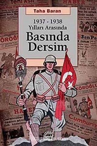 1937-1938 Yılları Arasında Basında Dersim