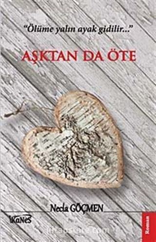 Aşktan da Öte