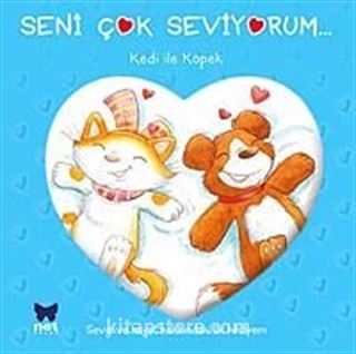 Seni Çok Seviyorum - Kedi ile Köpek