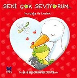 Seni Çok Seviyorum - Kurbağa ile Leylek