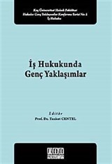 İş Hukukunda Genç Yaklaşımlar