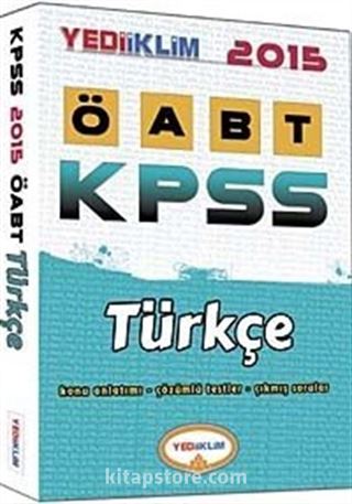 2015 KPSS ÖABT Türkçe Konu Anlatımı - Çözümlü Testler - Çıkmış Sorular