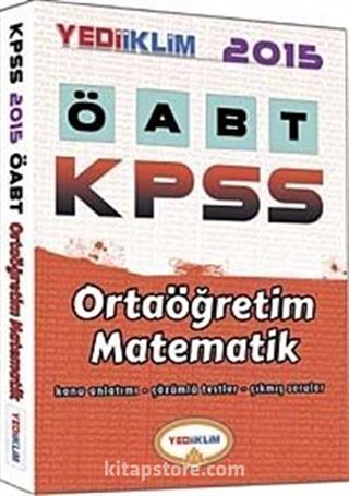 2015 KPSS ÖABT Ortaöğretim Matematik Konu Anlatımı - Çözümlü Testler - Çıkmış Sorular