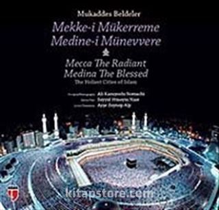 Mukaddes Beldeler - Mekke-i Mükerreme, Medine-i Münevvere