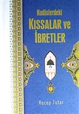 Hadislerdeki Kıssalar ve İbretler