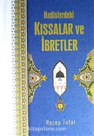 Hadislerdeki Kıssalar ve İbretler