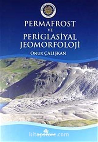 Permafrost ve Periglasiyal Jeomorfoloji