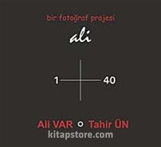 1 + 40 Ali / Bir Fotoğraf Projesi