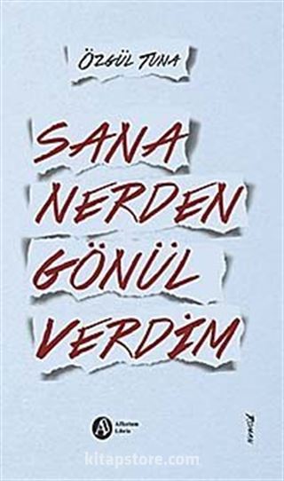 Sana Nerden Gönül Verdim