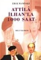 Attila İlhan'la 1000 Saat