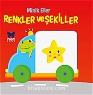 Renkler ve Şekiller / Minik Eller