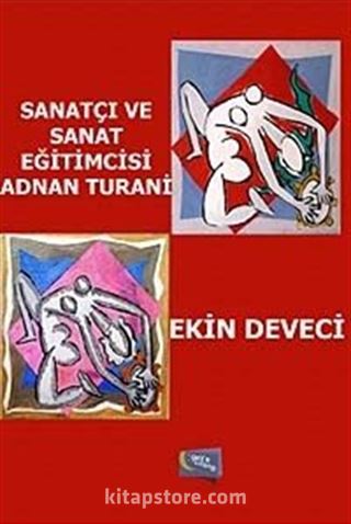 Sanatçı ve Sanat Eğitimcisi Adnan Turani