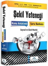 Şekil Yeteneği Konu Anlatımlı Soru Bankası ALES-YÖS-Bankacılık ve Kurum Sınavlarına Hazırlık