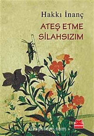 Ateş Etme Silahsızım