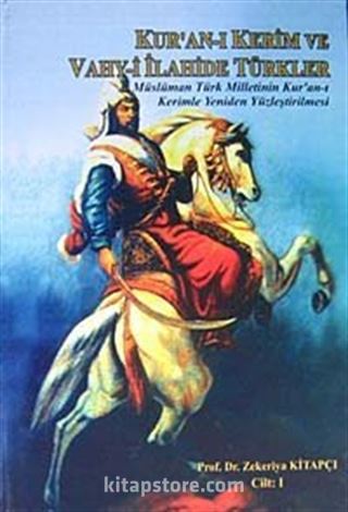 Kur'an-ı Kerim ve Vahy-i İlahide Türkler Cilt 1