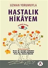 Uzman Yorumuyla Hastalık Hikayem Geçmiş Olsun