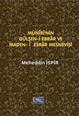 Müniri'nin Gülşen-i Ebrar ve Maden-i Esrar Mesnevisi