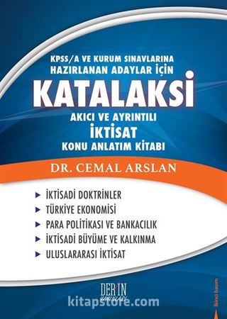 Katalaksi İktisat Konu Anlatım Kitabı / KPSS A ve Kurum Sınavlarına Hazırlanan Adaylar İçin