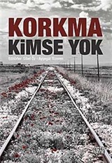 Korkma Kimse Yok