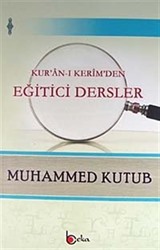 Kur'an-ı Kerim'den Eğitici Dersler