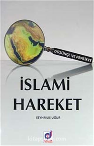 Düşünce ve Pratikte İslami Hareket