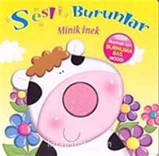 Minik İnek / Sesli Burunlar