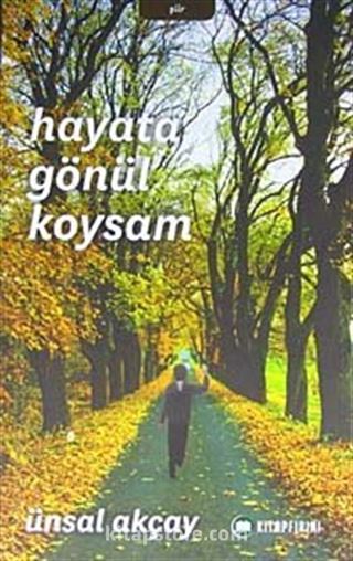 Hayata Gönül Koysam