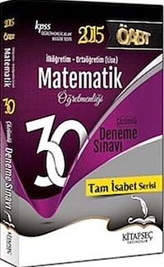 2015 KPSS ÖABT İlköğretim-Ortaöğretim (Lise) Matematik Öğretmenliği Çözümlü 30 Deneme Sınavı / Tam İsabet Serisi