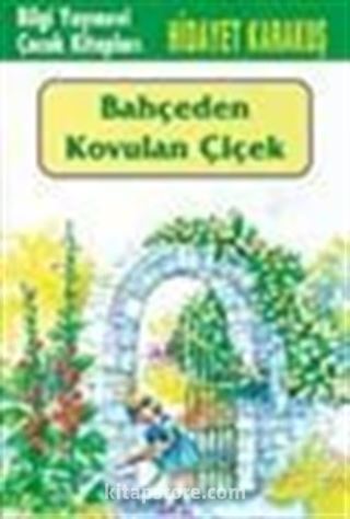 Bahçeden Kovulan Çiçek