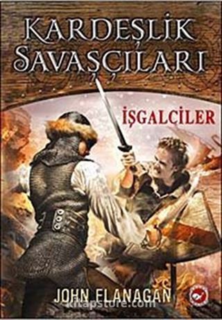 Kardeşlik Savaşçıları / İşgalciler 2. Kitap